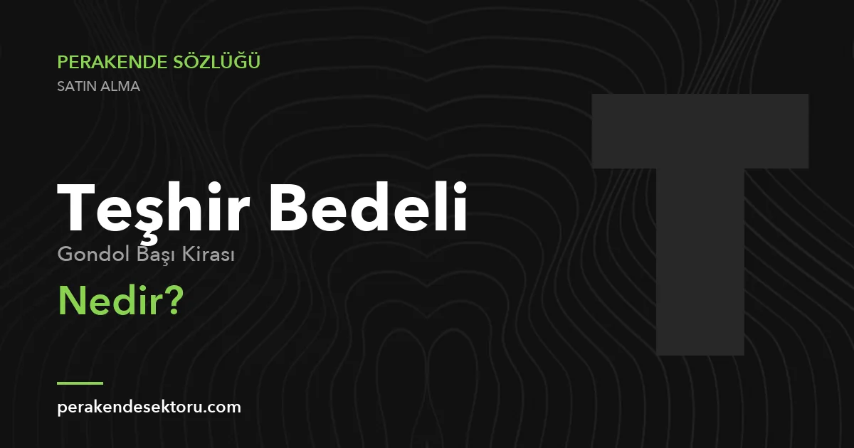 Teşhir Bedeli (Gondol Başı Kirası)