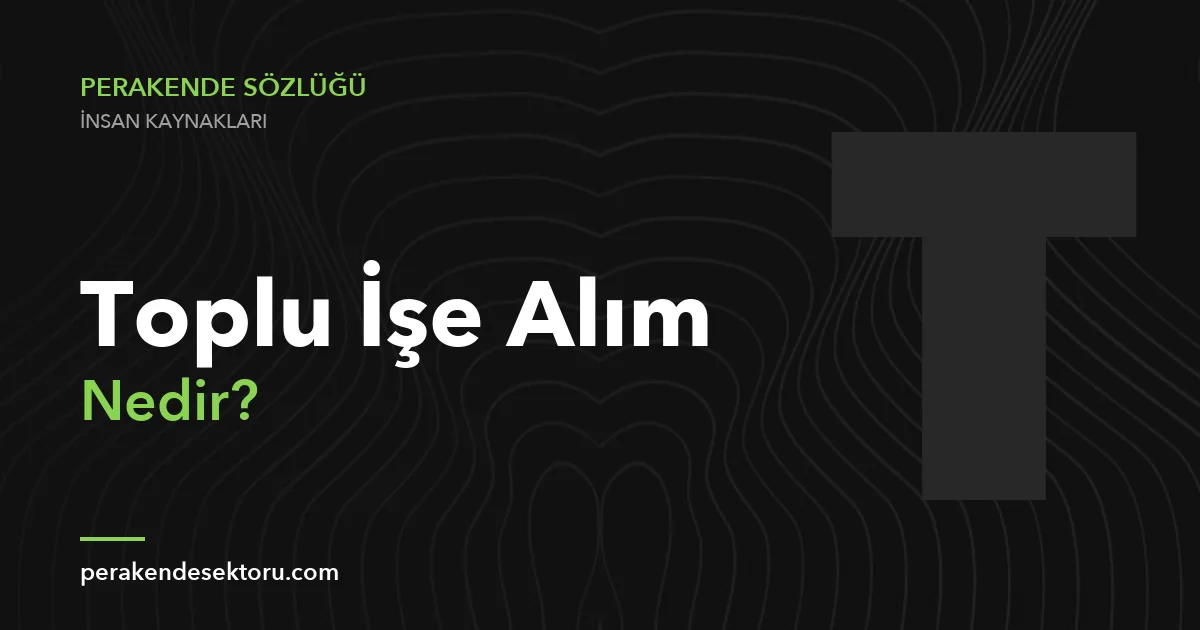 Toplu İşe Alım