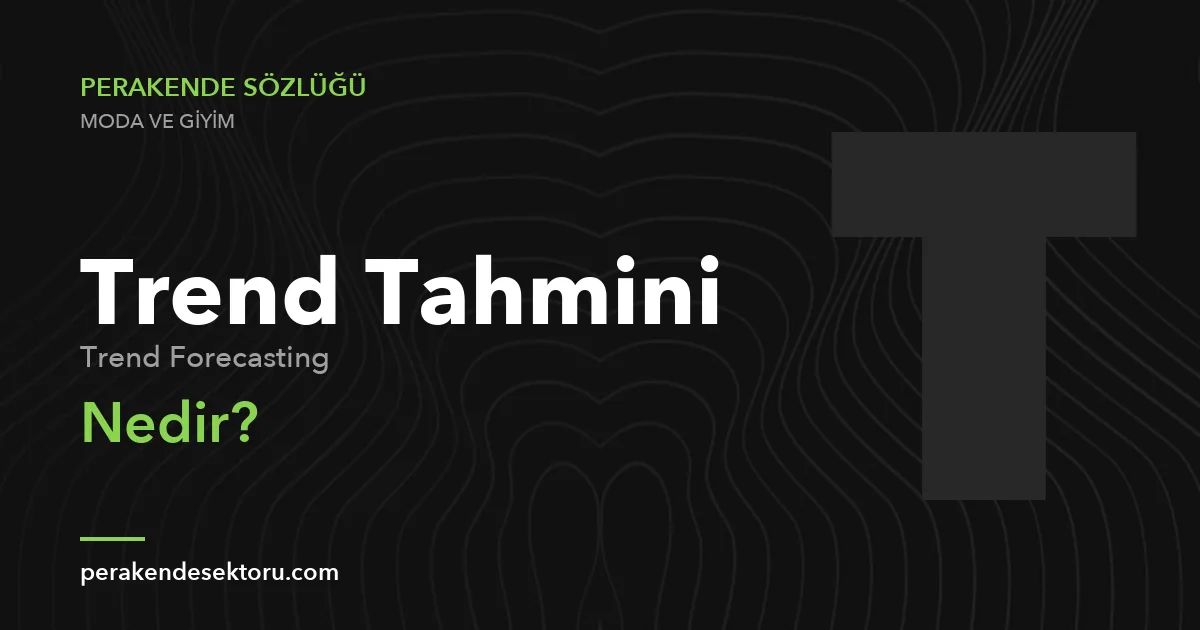 Trend Tahmini (Trend Forecasting)