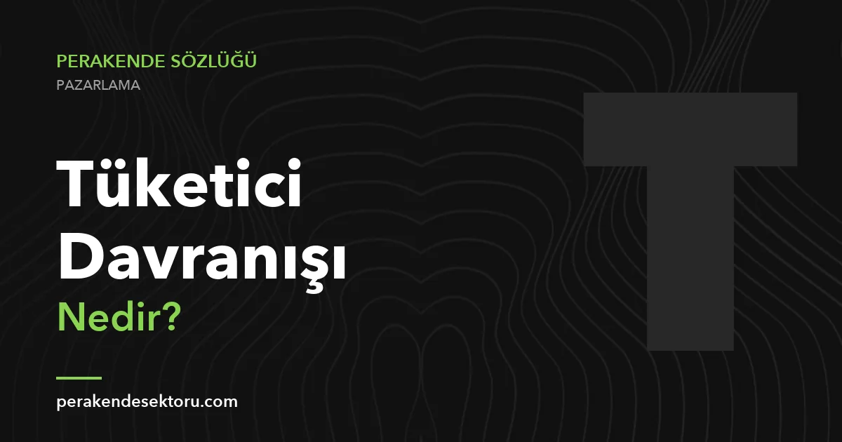 Tüketici Davranışı