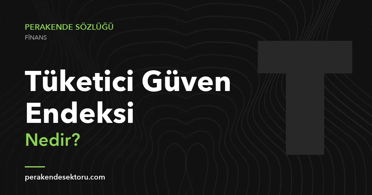 Tüketici Güven Endeksi