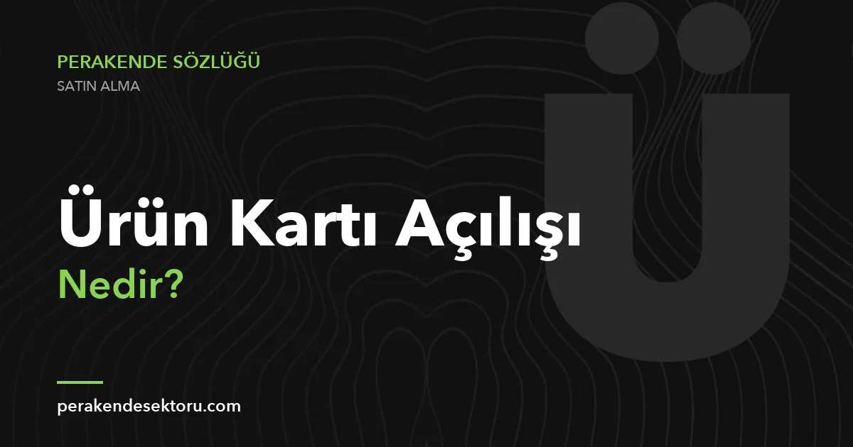Ürün Kartı Açılışı
