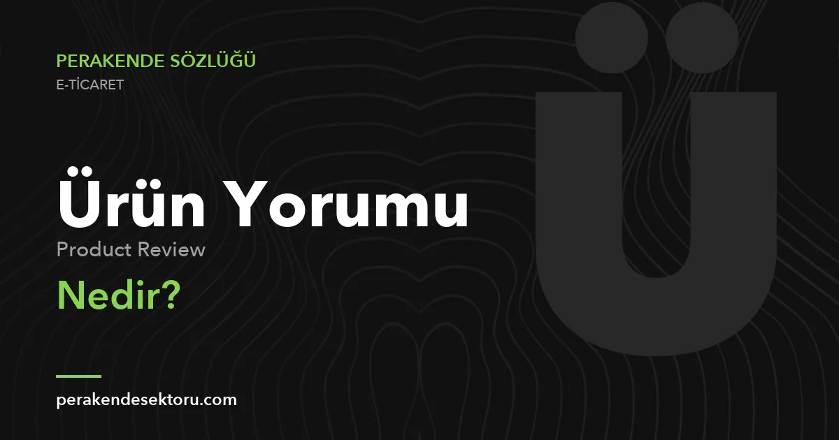 Ürün Yorumu (Product Review)