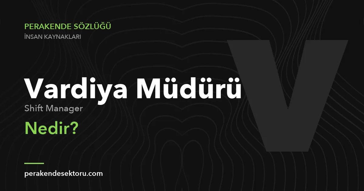 Vardiya Müdürü (Shift Manager)