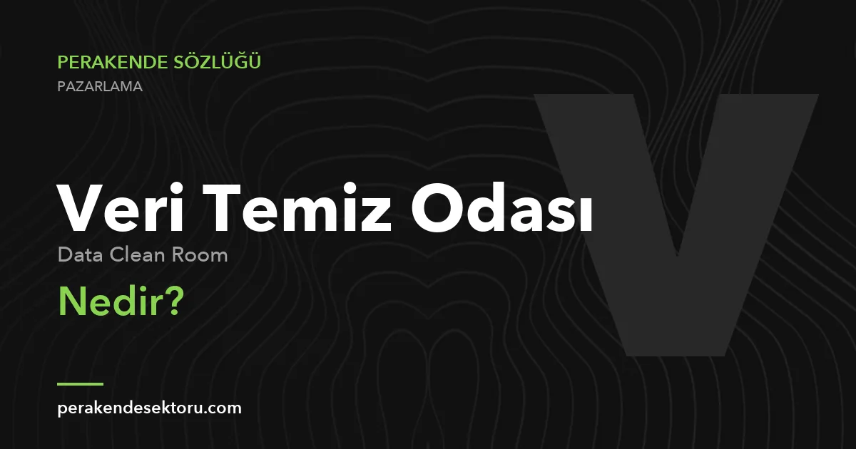 Veri Temiz Odası (Data Clean Room)
