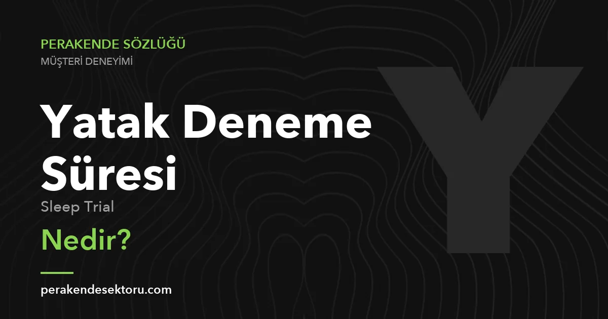 Yatak Deneme Süresi (Sleep Trial)