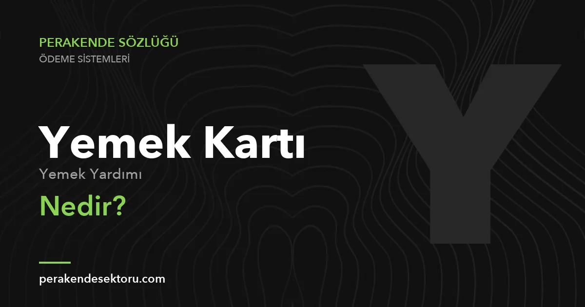 Yemek Kartı (Yemek Yardımı)