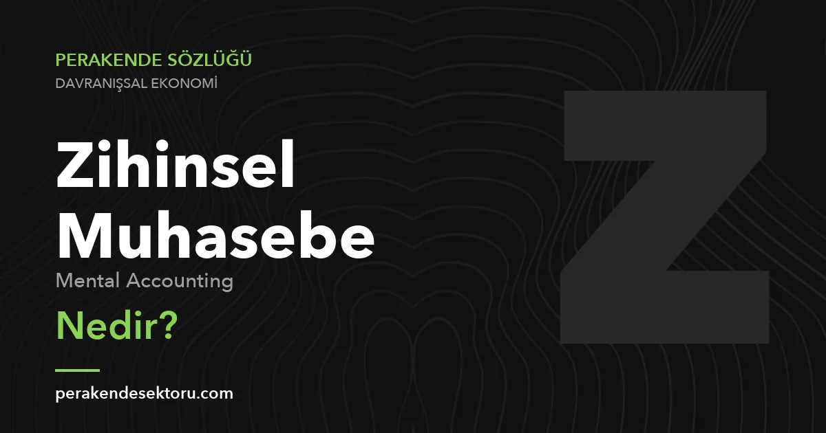 Zihinsel Muhasebe (Mental Accounting)