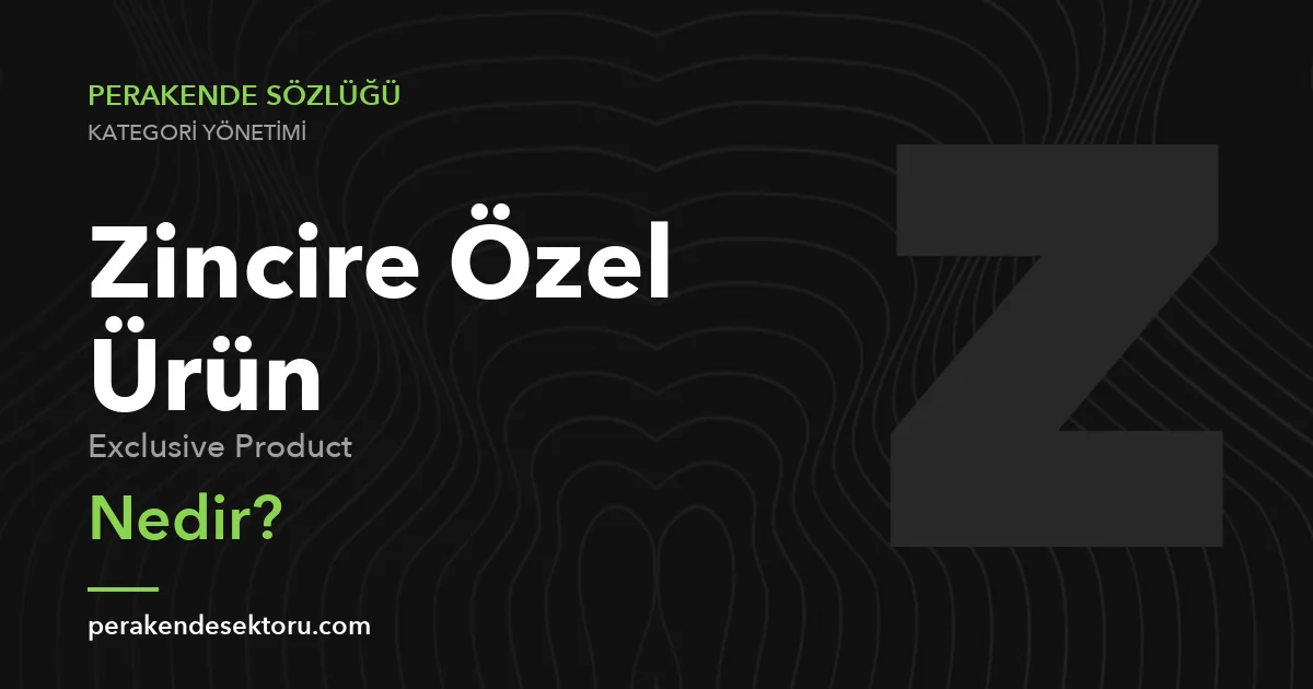 Zincire Özel Ürün (Exclusive Product)
